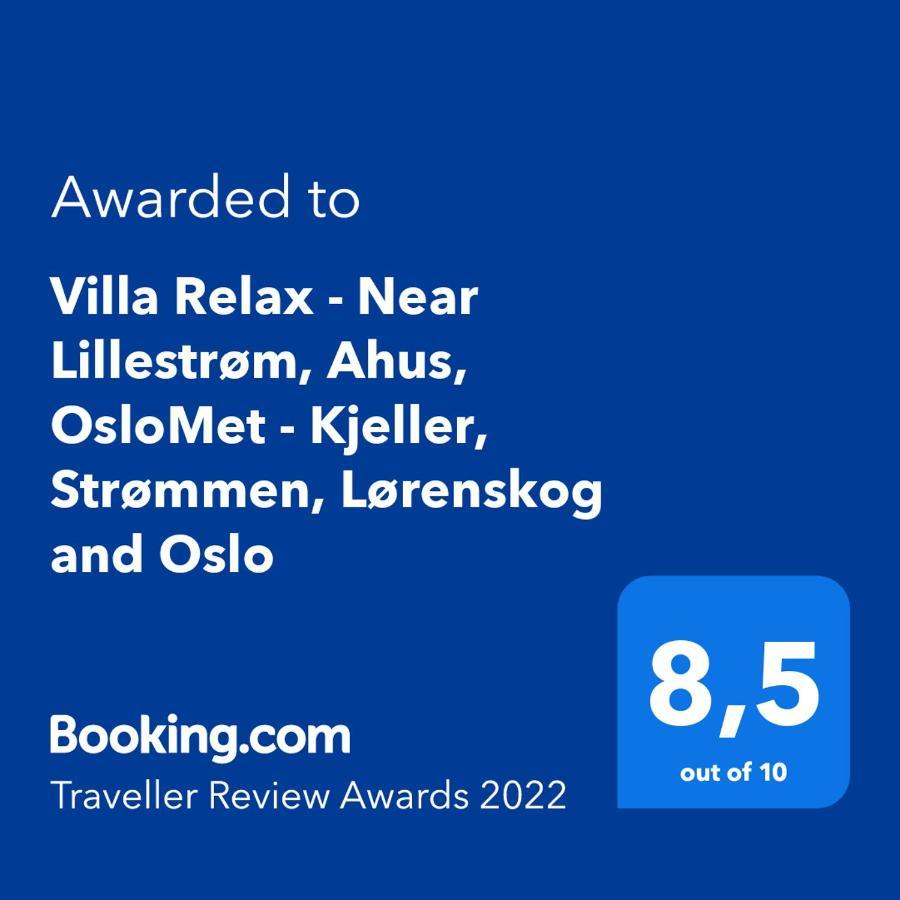 Villa Relax - Near Lillestrom, Ahus, Oslomet - Kjeller, Strommen, Lorenskog And Oslo Exterior photo